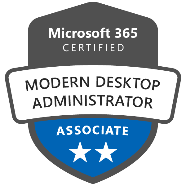 Microsoft 365 Certified: Modern Desktop Administrator Associate Microsoft 365 Certified: Modern Desktop Administrator Associate