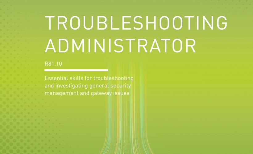 CCTA-R81.20 – Check Point Certified Troubleshooting Administrator on R81.20 (CCTA)